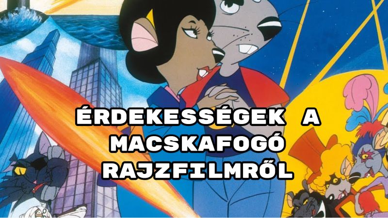 Érdekességek a Macskafogó rajzfilmről